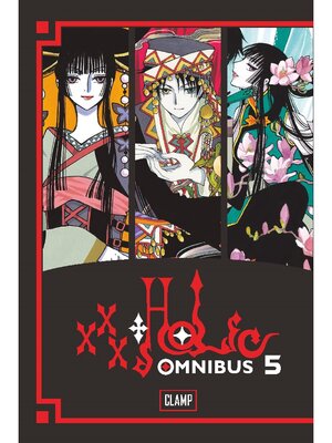 cover image of xxxHOLiC Omnibus, Volume 5